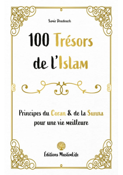 100 Trésors de l'Islam -...