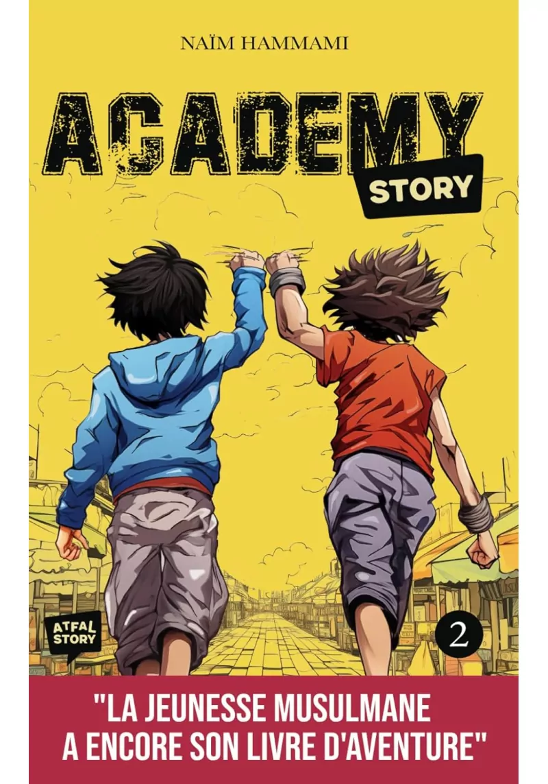 Academy Story Tome 2 - Naïm Hammami - Atfal Story