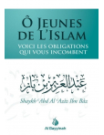 Ô jeunes de l\'Islam : voici les obligations qui vous incombent - Shaykh Ibn Bâz - Al Bayyinah