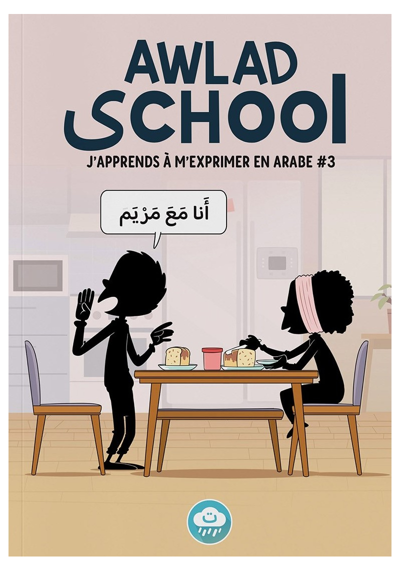 J'apprends à m'exprimer en langue arabe avec Awlad school (vol 3) - Bdouin