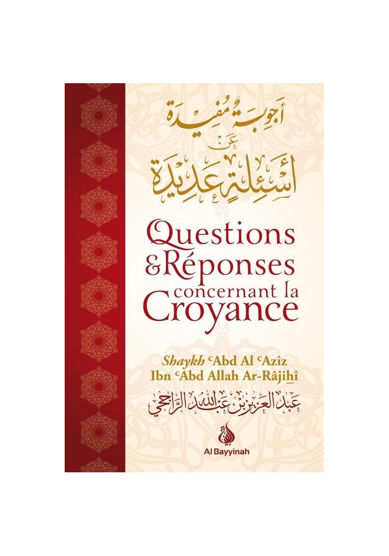 Questions & réponses concernant la Croyance - Al Bayyinah