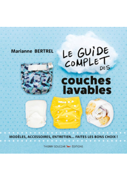 Le guide complet des couches lavables - Thierry Souccar