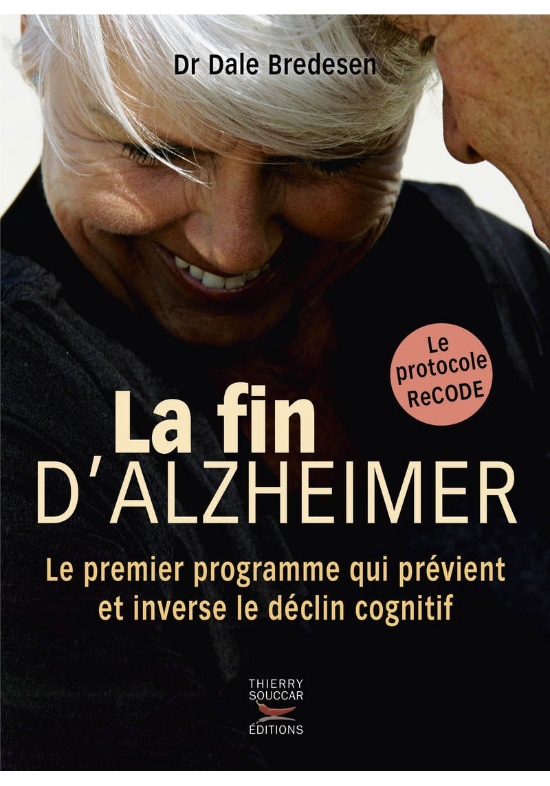 La fin d'Alzheimer : Le...