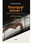 Pourquoi jeûner ? Relation Islam-argent, Spiritualité, éthique et finalités du jeûne en Islam - Mostafa Brahami - Tawhid