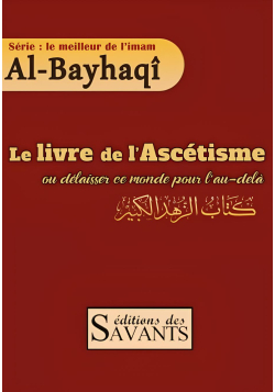 Le livre de l'ascétisme - Al Bayhaqi - Des Savants