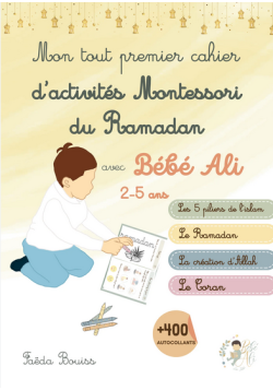 Mon tout premier cahier d'activités Montessori du Ramadan avec Bébé Ali - 2-5 ans