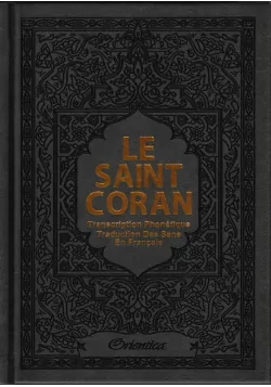 Le Saint Coran - Arabe, Français et Phonétique - Couleur Gris doré - Orientica
