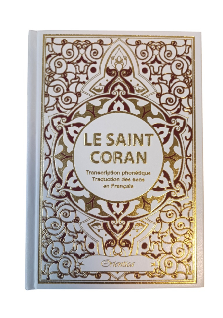 Le Saint Coran - Arabe, Français et Phonétique - Couleur Blanc doré - Orientica