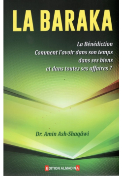 La Baraka (la bénédiction) - Amîn Ash-Shaqâwî - AlMadina