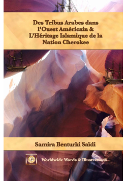 Des tribus arabes dans l'ouest Américain et l'héritage islamique de la nation Cherokee - Samira Benturki Saïdï