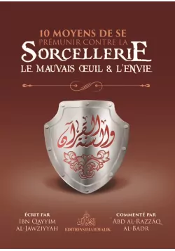 10 moyens de se prémunir de la sorcellerie, le mauvais œil et l'envie - Ibn Qayyim - édition imam Malik