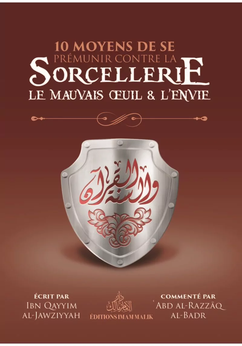 10 moyens de se prémunir de la sorcellerie, le mauvais œil et l'envie - Ibn Qayyim - édition imam Malik
