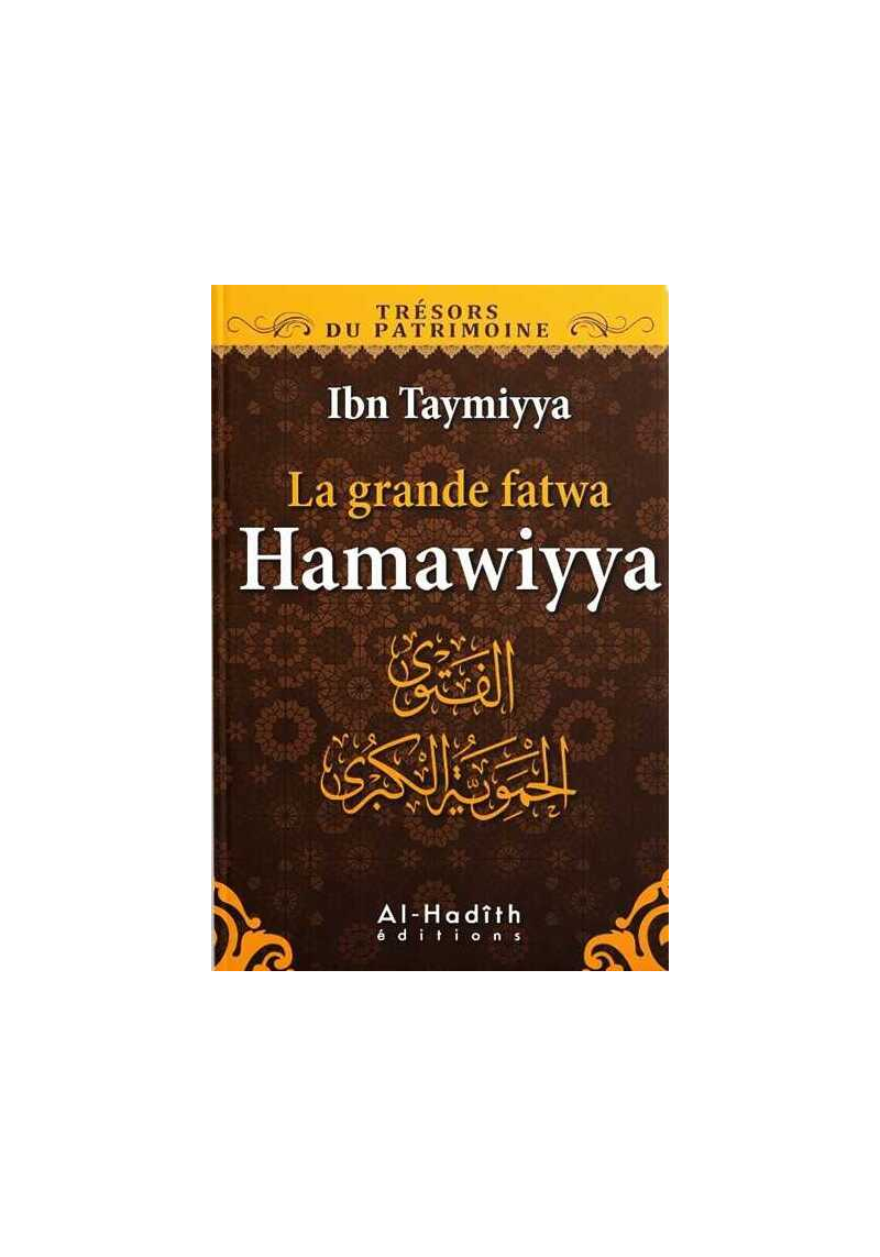 La grande fatwa Hamawiyya - Ibn Taymiyya - al-hadith