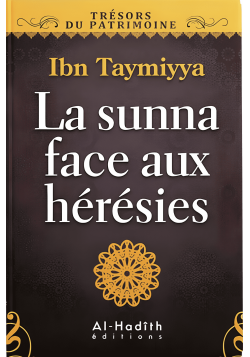 La sunna face aux hérésies - ibn Taymiyya - al-Hadith