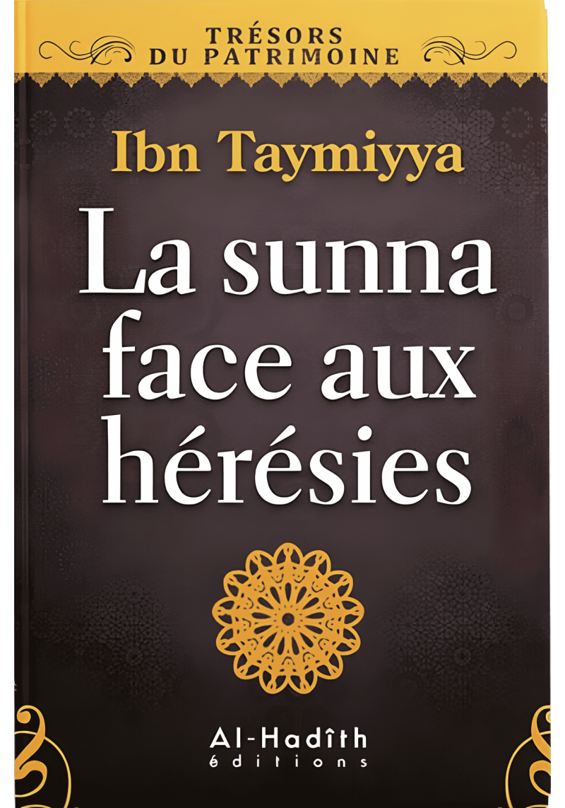 La sunna face aux hérésies - ibn Taymiyya - al-Hadith