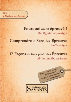 Compilation de 3 livrets sur les épreuves - Ibn Qayyim - Ibn Taymiyya et Al Izz Abd as-Salam - des Savants