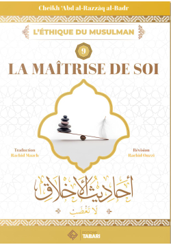 La maîtrise de soi - cheikh Abd Al Razzaq Al Badr - Tabari