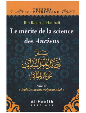Le mérite de la science des Anciens - Ibn Rajab Al-Hanbalî - Al-Hadith