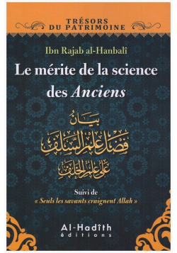 Le mérite de la science des Anciens - Ibn Rajab Al-Hanbalî - Al-Hadith