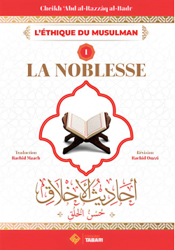 La noblesse - cheikh Abd Al Razzaq Al Badr - Tabari