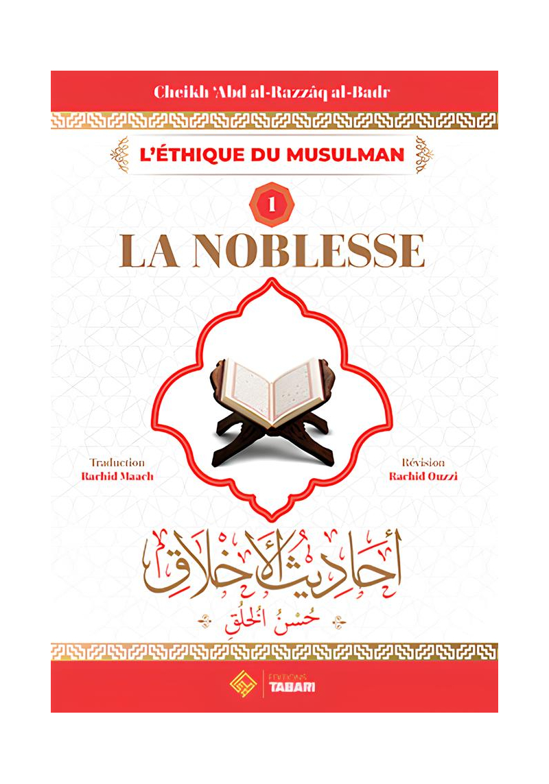 La noblesse - cheikh Abd Al Razzaq Al Badr - Tabari