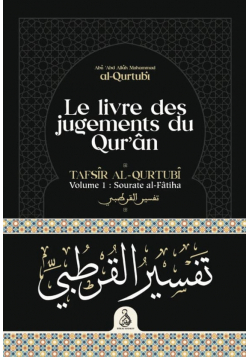 Le livre des jugements du Coran - Tafsîr al-Qurtubî (Vol. 1 : Sourate al-Fâtiha) - Ribat