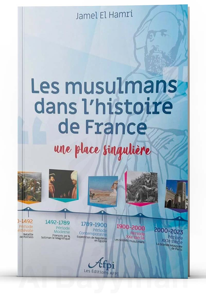 Les musulmans dans l'histoire de France : une place singulière - Jamel El Hamri - Afpi