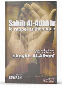 Sahih Al-Adhkar le rappel authentique - Tawbah