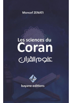 Les sciences du Coran - Moncef Zenati - Bayane éditions