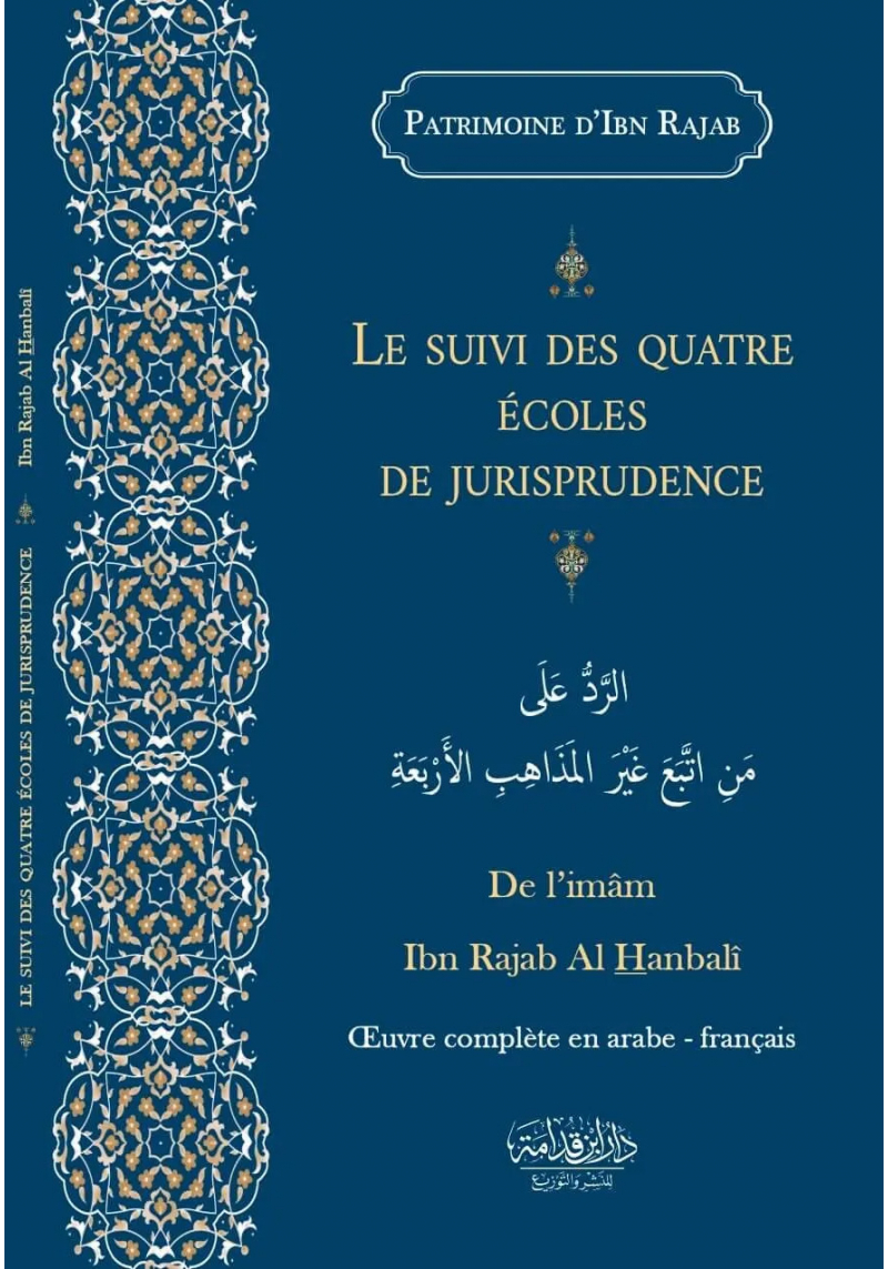 Le suivi des quatre écoles de jurisprudence - ibn Rajab - Dar ibn Qoudamah