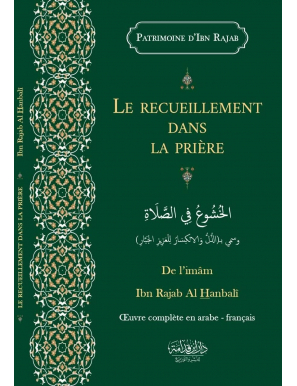 Le Recueillement dans la Prière - Ibn Rajab Al-Hanbali - Dar Ibn Qoudamah
