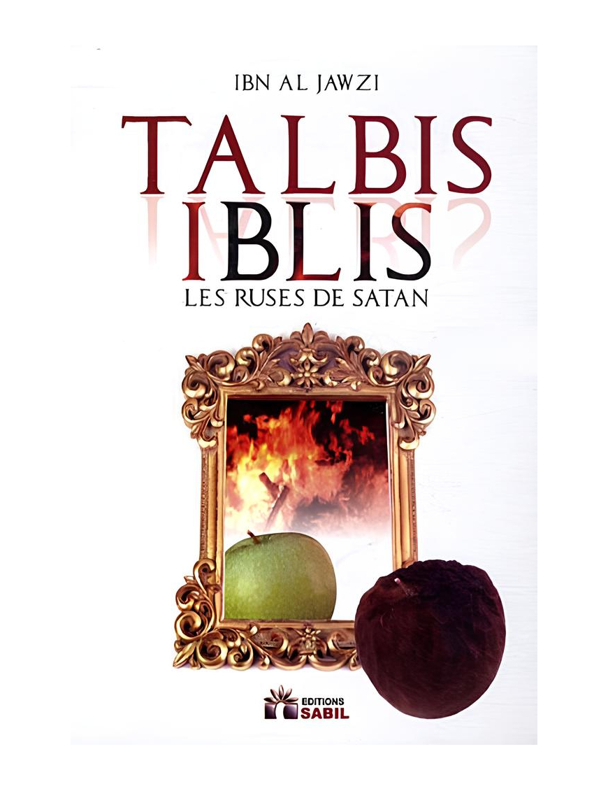 Talbis Iblis (Les Ruses de Satan) - ibn al Jawzi - Sabil
