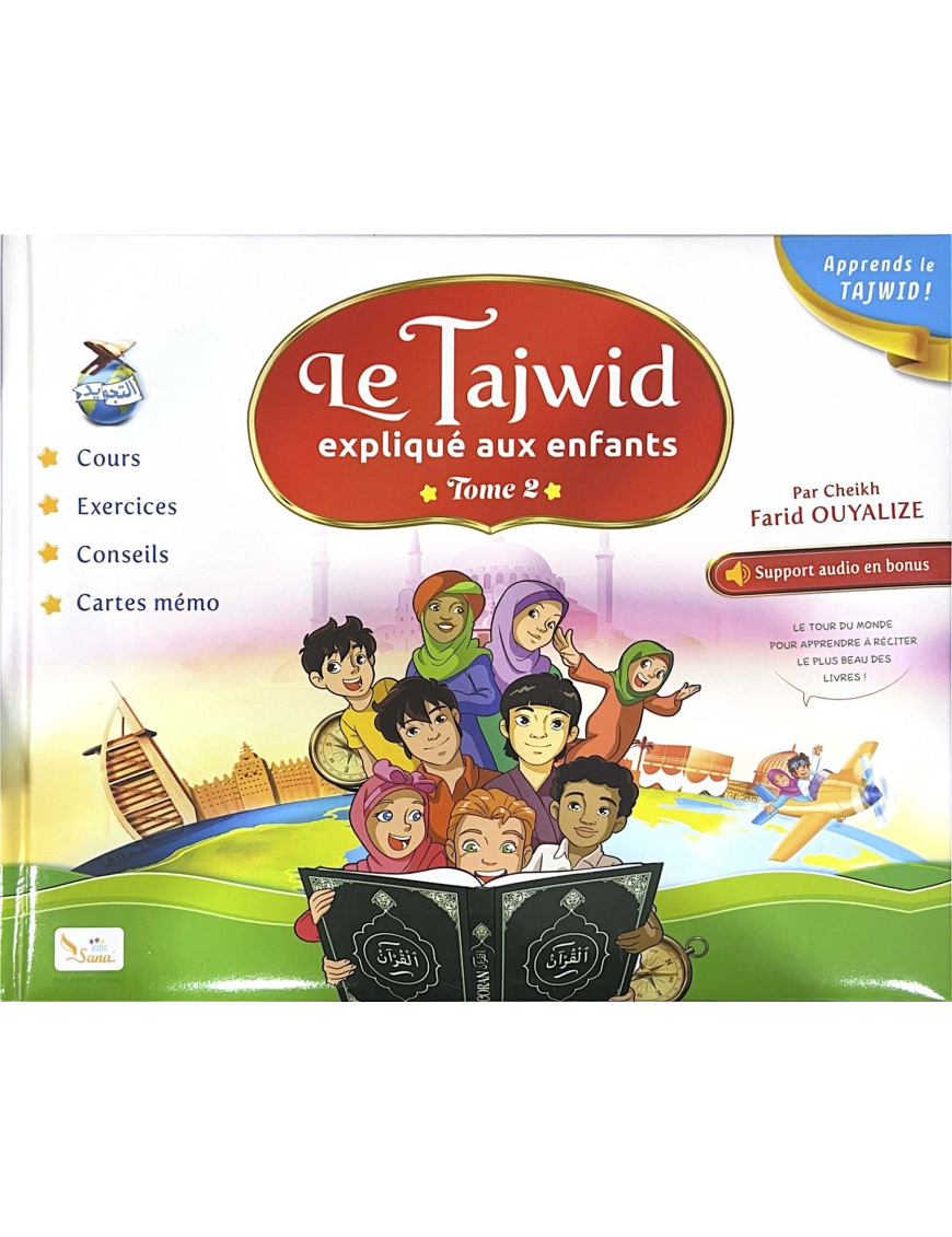 Le Tajwid expliqué aux enfants - tome 2 - Farid Ouyalize - Sana