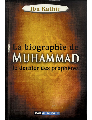 La biographie de Muhammad le dernier des Prophètes - souple - Dar Al Muslim