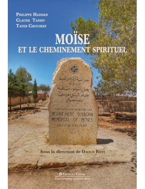 Moïse et le cheminement spirituel - Chouiref Tayeb - Haddad Philippe - Tassin Claude