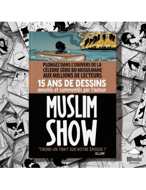 Muslim show 15 ans, tirons un trait sur notre époque
