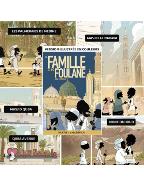 Famille Foulane - tome 10 : en ‘Omra - partie 1 : Madinah - Bdouin