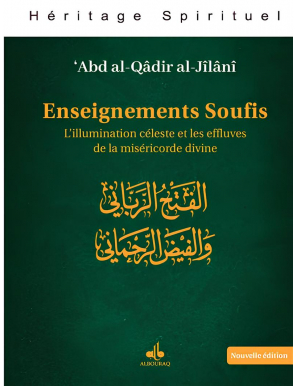 Enseignements soufis : l'illumination céleste et les effluves de la miséricorde divine - 'abd al-Qadir al-Jilani -Bouraq
