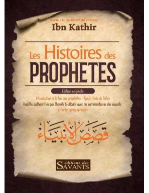 Les histoires des Prophètes - Ibn Kathir - éditions des Savants
