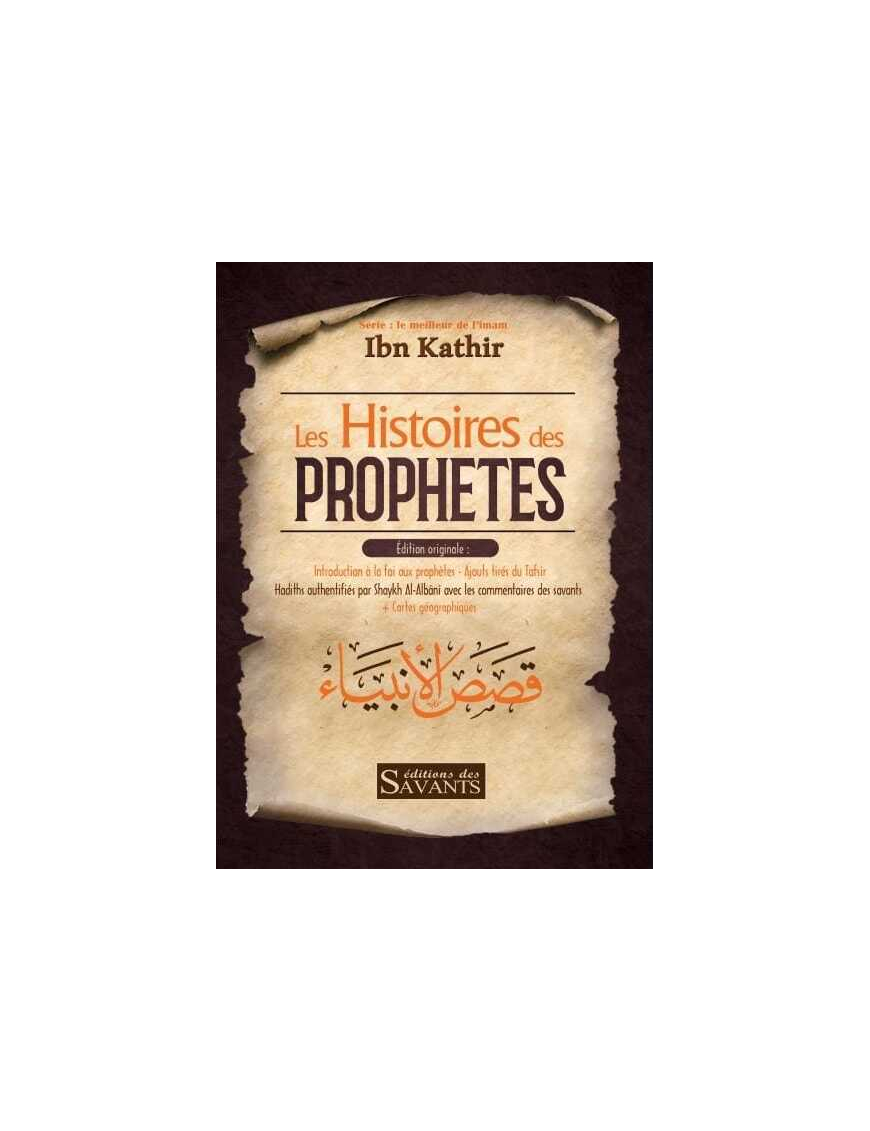 Les histoires des Prophètes - Ibn Kathir - éditions des Savants