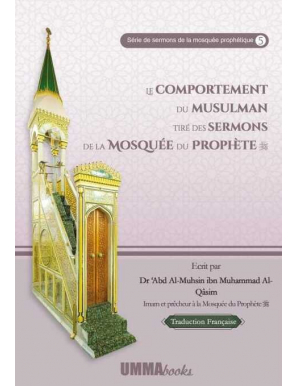 Le comportement du musulman tiré des sermons de la mosquée du Prophète - UmmaBooks