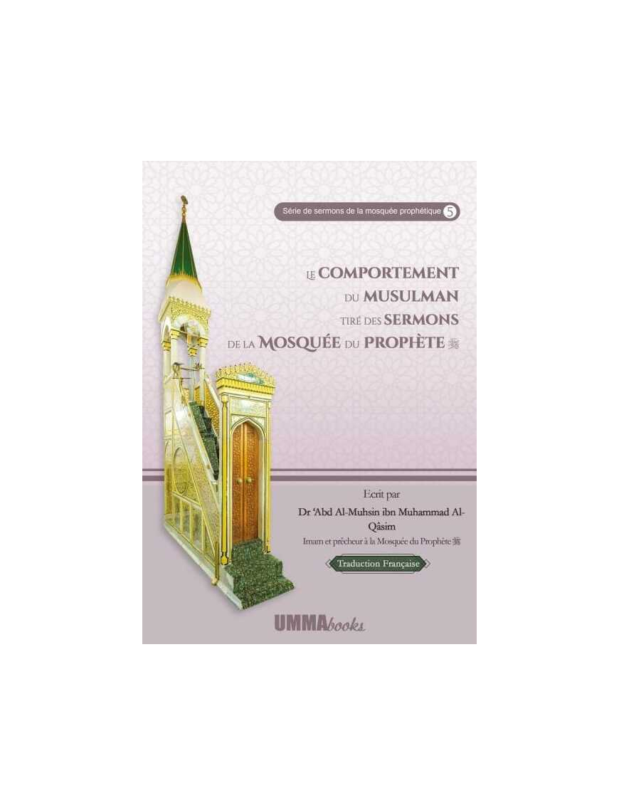 Le comportement du musulman tiré des sermons de la mosquée du Prophète - UmmaBooks