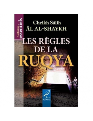 Les règles de la Ruqya - Shaykh Salih Al-Shaykh - Al-Hadîth