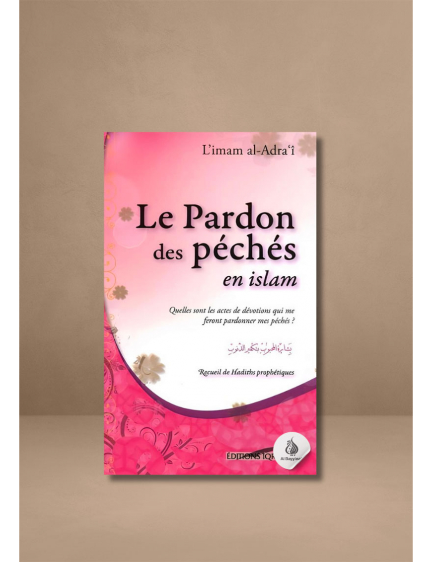 Le pardon des péchés en Islam - Imam Al-Adra'i - Iqra