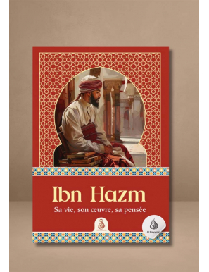 Ibn Hazm – Sa vie, son œuvre, sa pensée - Anwar G. Chejne - Ribat