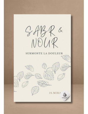 Sabr & Nour : Surmonte la douleur - Is Miraj