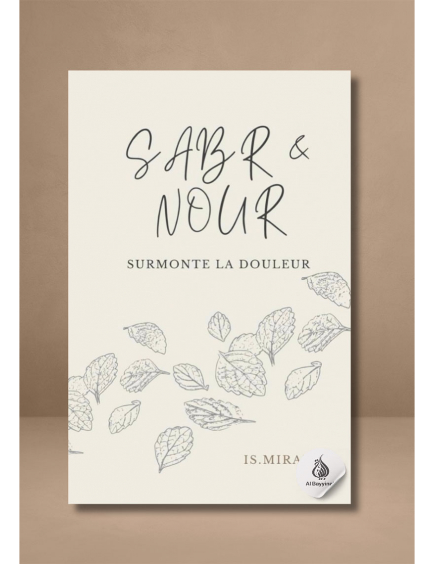 Sabr & Nour : Surmonte la douleur - Is Miraj