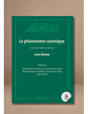 Le Phénomène coranique - Malek Bennabi - Héritage
