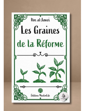 Les graines de la réforme - Ibn Al-Jawzi - MuslimLife