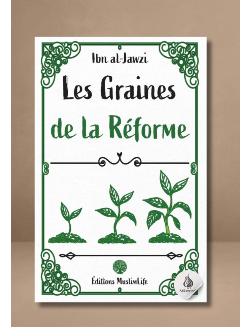 Les graines de la réforme - Ibn Al-Jawzi - MuslimLife